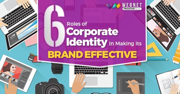 6 Roles of Corporate Identity in Making its Brand Effective